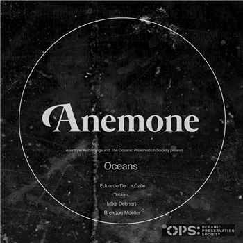 Eduardo De La Calle / Tobias. / Mike Dehnert / Brendon Moeller - Oceans - Anemone Recordings Eduardo De La Calle / Tobias. / Mike Dehnert / Brendon Moeller - Oceans - Anemone Recordings