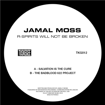 JAMAL MOSS - R-SPIRITS WILL NOT BE BROKEN EP - Tuskegee Music