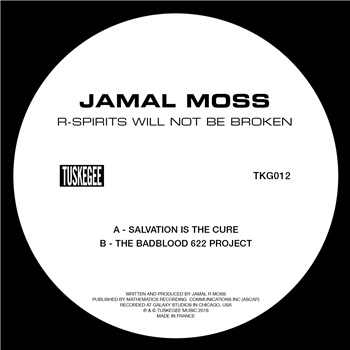 JAMAL MOSS - R-SPIRITS WILL NOT BE BROKEN EP - Tuskegee Music JAMAL MOSS - R-SPIRITS WILL NOT BE BROKEN EP - Tuskegee Music