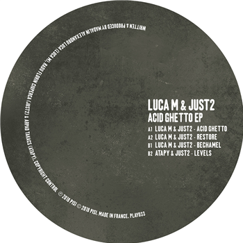 LUCA M & JUST2 - ACID GHETTO EP - PLAY IT SAY IT