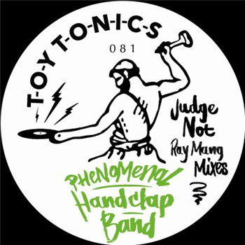 Phenomenal Handclap Band - Judge Not (ray Mang Mixes) - TOY TONICS