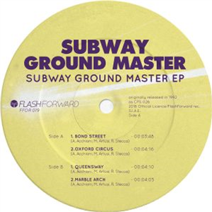 SUBWAY GROUND MASTER - Subway Ground Master EP - FLASH FORWARD
