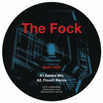 the FOCK - Shat Pop (Saldes, Flood1 mixes) - Lustwerk Music the FOCK - Shat Pop (Saldes, Flood1 mixes) - Lustwerk Music