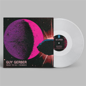 GUY GERBER - WHAT TO DO REMIXES (INC. &ME / DJ JES REMIXES) (Clear Vinyl Repress) - RUMORS