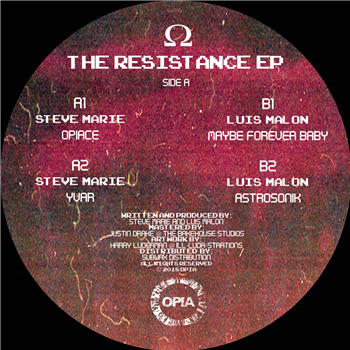 Steve Marie / Luis Malon - The Resistance EP - Opia Records Steve Marie / Luis Malon - The Resistance EP - Opia Records