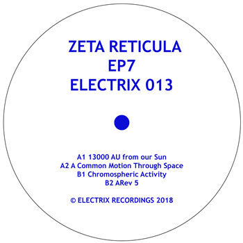 Zeta Reticula - EP7 - ELECTRIX