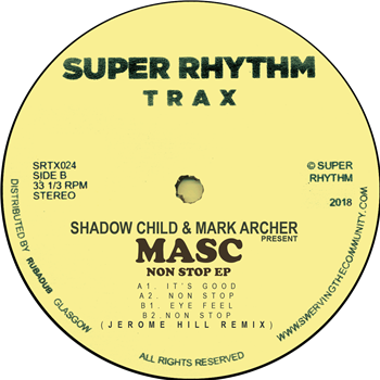 Mark Archer & Shadow Child present MASC - Non Stop EP - Super Rhythm Trax