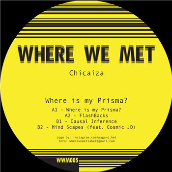 Chicaiza - Where Is My Prisma? - Where We Met