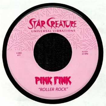 Pink Fink - ROLLER ROCK & BODY 7" - STAR CREATURE RECORDS
