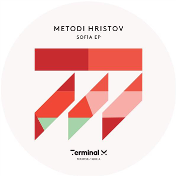 Metodi Hristov - Sofia EP - Terminal M Records