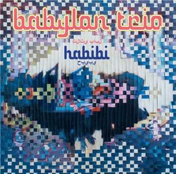 BABYLON TRIO - HABIBI - REBEL UP RECORDS BABYLON TRIO - HABIBI - REBEL UP RECORDS