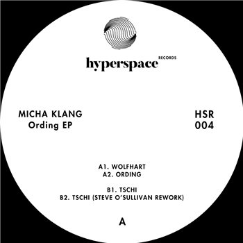 Micha Klang - Ording EP (Incl. Steve OSullivan Rework) - Hyperspace Records