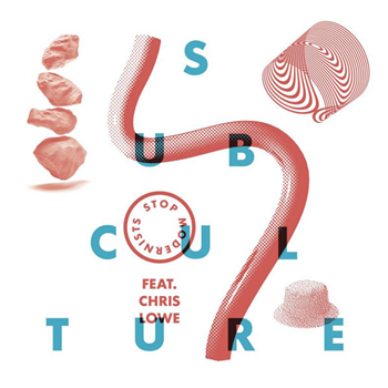 STOP MODERNISTS feat. CHRIS LOWE- Subculture - Keys Of Life
