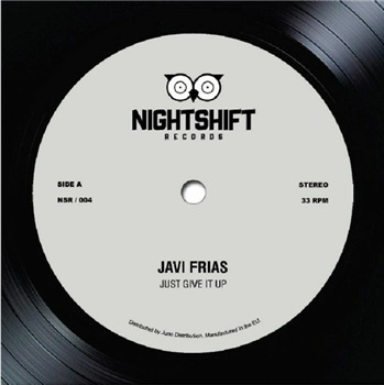 Javi FRIAS - Just Give It Up - Night Shift Spain