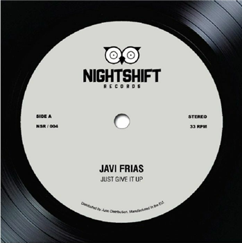 Javi FRIAS - Just Give It Up - Night Shift Spain Javi FRIAS - Just Give It Up - Night Shift Spain