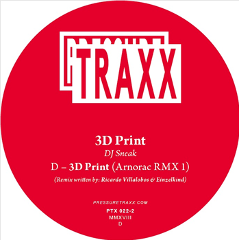 DJ Sneak - 3D Print (incl. Arnorac aka Ricardo Villalobos & Einzelkind RMX) - PRESSURE TRAXX