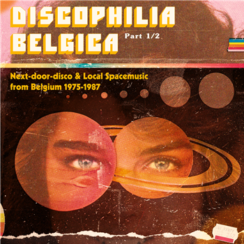 DISCOPHILIA BELGICA : NEXT-DOOR-DISCO & LOCAL SPACEMUSIC FROM BELGIUM 1975-1987 (PART 1) - SDBAN