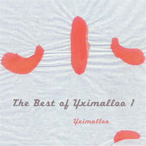 The Best of Yximalloo 1 - Va - Sakura Wrechords The Best of Yximalloo 1 - Va - Sakura Wrechords