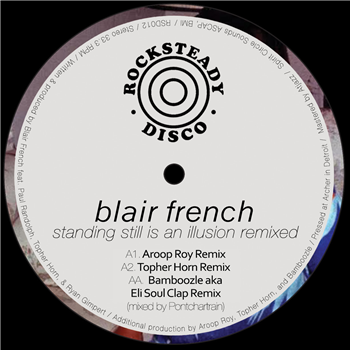 Blair French - Standing Still Is An Illusion Remixed - Rocksteady Disco