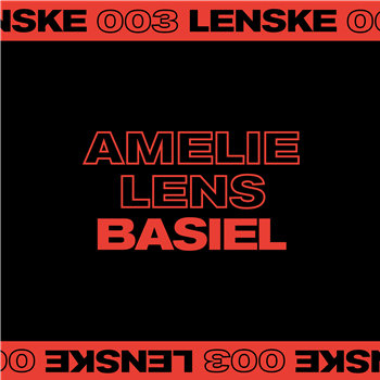 AMELIE LENS - BASIEL EP - LENSKE