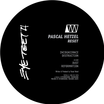Pascal Hetzel - Reset EP - EYE TEETH