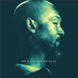 Mr. G - State of Flux - Phoenix G