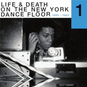 LIFE & DEATH ON A NEW YORK DANCE FLOOR PART 1 - Va - REAPPEARING RECORDS