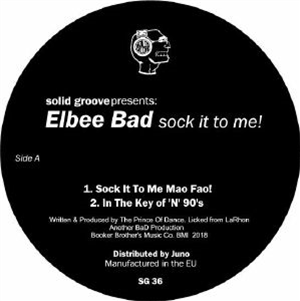 ELBEE BAD - Sock It To Me - Solid Groove ELBEE BAD - Sock It To Me - Solid Groove