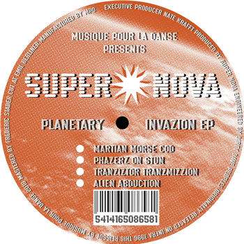 SUPER NOVA - PLANETARY INVAZION EP - MUSIQUE POUR LA DANSE