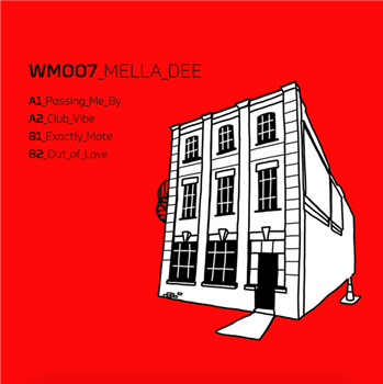 Mella Dee - Exactly Mate EP - Warehouse Music