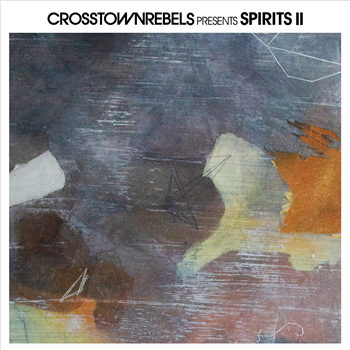 CROSSTOWN REBELS PRESENTS SPIRITS II - Va (2 X LP) - Crosstown Rebels