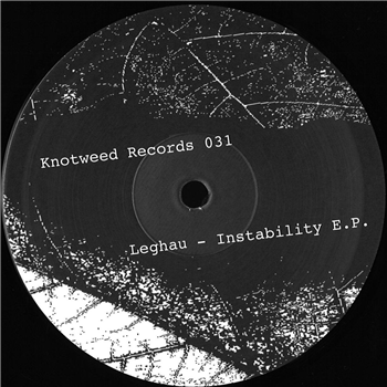 Leghau - Instability EP - Knotweed Records