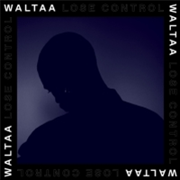 WALTAA - LOSE CONTROL - - NOTHING BUT NET