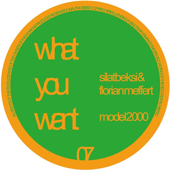 Silat Beksi & Florian Meffert - Model 2000 - WHAT YOU WANT Silat Beksi & Florian Meffert - Model 2000 - WHAT YOU WANT