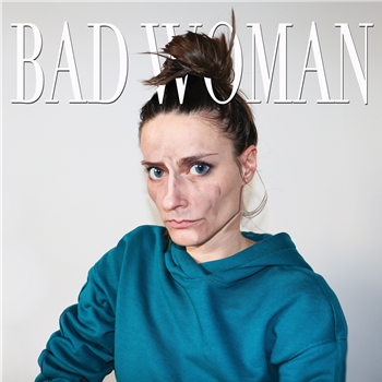 CELINE GILLAIN - BAD WOMAN - DRAMA CELINE GILLAIN - BAD WOMAN - DRAMA