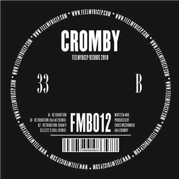 CROMBY - RETRIBUTION (INC. SHANTI CELESTE / DEFEKT REMIXES) - Feel My Bicep