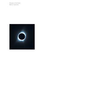Metric Systems - People In The Dark - Best Effort Metric Systems - People In The Dark - Best Effort