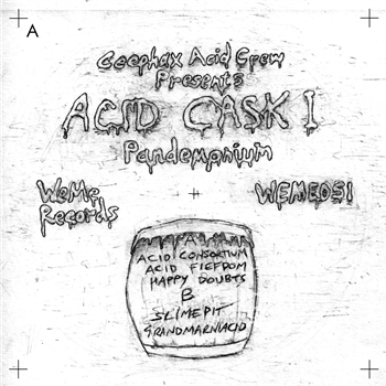 Ceephax Acid Crew - Acid Cask 1 "Pandemonium - Weme Records