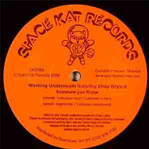 SOMEONE YOU KNOW (LEFUNKEN RMX) - WORKING UNDERNEATH - SPACE KAT SOMEONE YOU KNOW (LEFUNKEN RMX) - WORKING UNDERNEATH - SPACE KAT