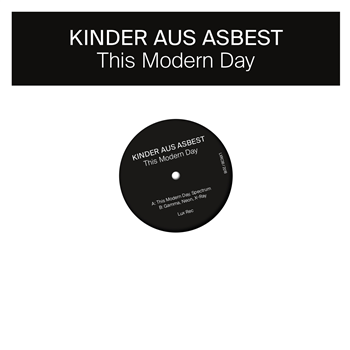 Kinder Aus Asbest - This Modern Day - Lux Rec