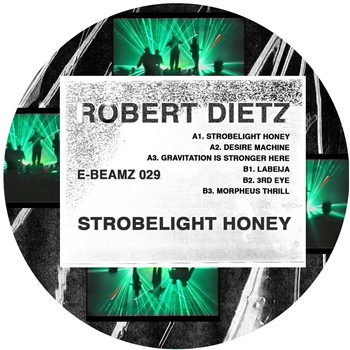 Robert Dietz - Strobelight Honey EP - E-Beamz Records