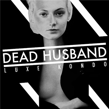 DEAD HUSBAND - LUXE KONDO LP - Waste Edition