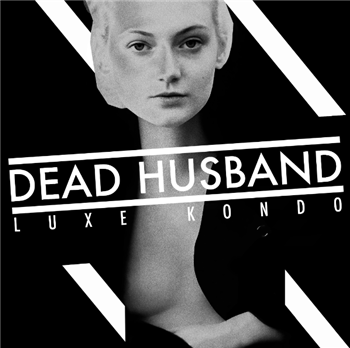 DEAD HUSBAND - LUXE KONDO LP - Waste Edition DEAD HUSBAND - LUXE KONDO LP - Waste Edition