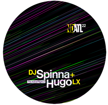 DJ Spinna & Hugo LX - The Astral Flight EP - NDATL