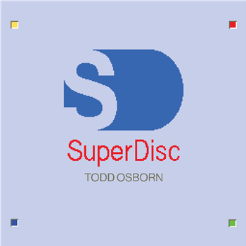Todd Osborn - SuperDisc - PORTAGE GARAGE SOUNDS