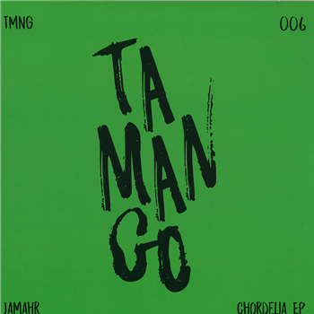 Jamahr - Chordelia EP - Tamango Records