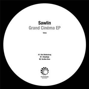 SAWLIN - GRAND CINEMA EP - TECHNORAMA RECORDS