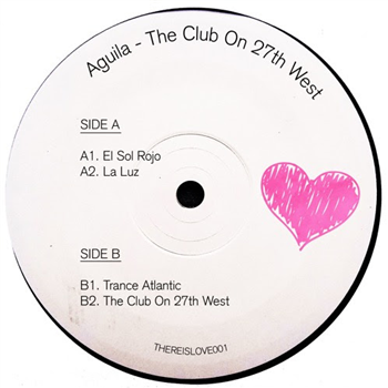 Aguila - The Club On 27th West - There Is Love In You Aguila - The Club On 27th West - There Is Love In You