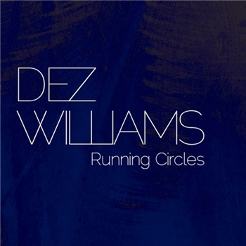 DEZ WILLIAMS - Running Circles E.P - Discos Atónicos