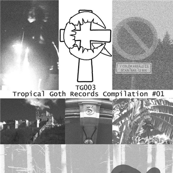 Tropical Goth Records Compilation Vol.1
 - Va - Tropical Goth Records